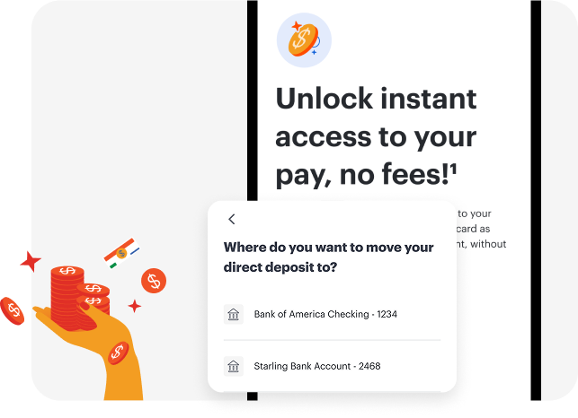 A hand holding coins and dollar bills next to a screen offering instant pay access, with options to move direct deposit to selected bank accounts.